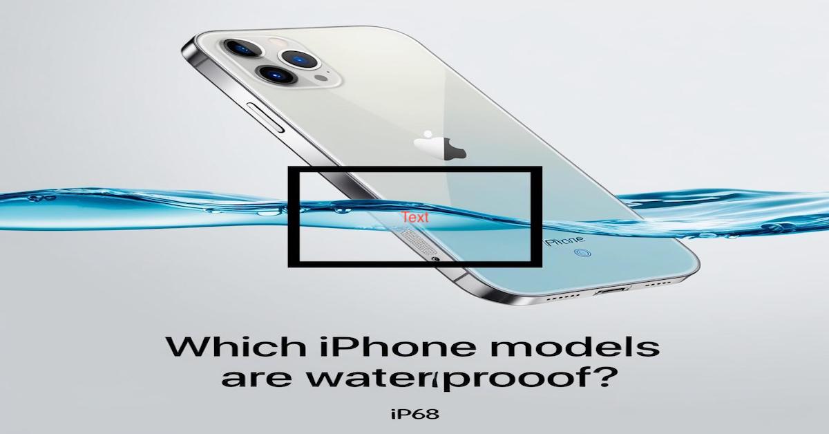 Waterproof iPhone models with IP ratings for water resistance - Complete guide to which iPhones are waterproof or water-resistant"